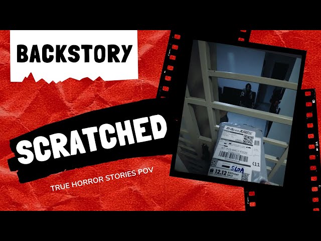 True Horror Stories POV - Scratched (Backstory)