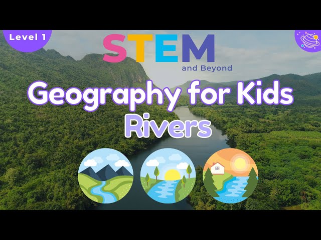 All About Rivers | Geography For Kids | STEM Home Learning