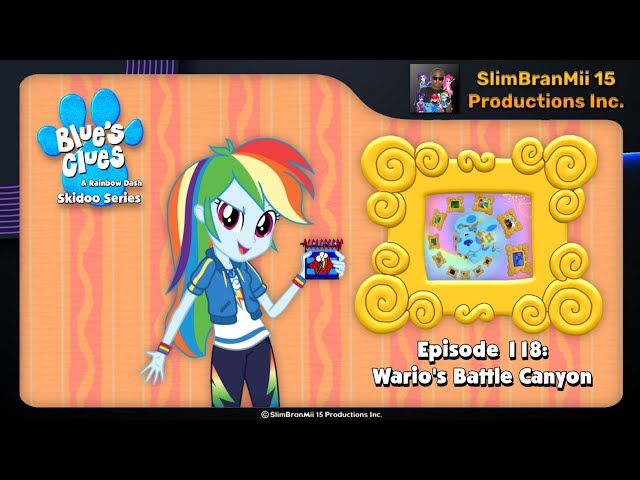 Blue's Clues and Rainbow Dash: Skidoo Series Episode 118 - Wario's Battle Canyon