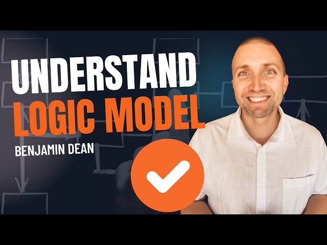 What is a Logic Model and How Does it Relate to Writing a Grant? | Benjamin Dean