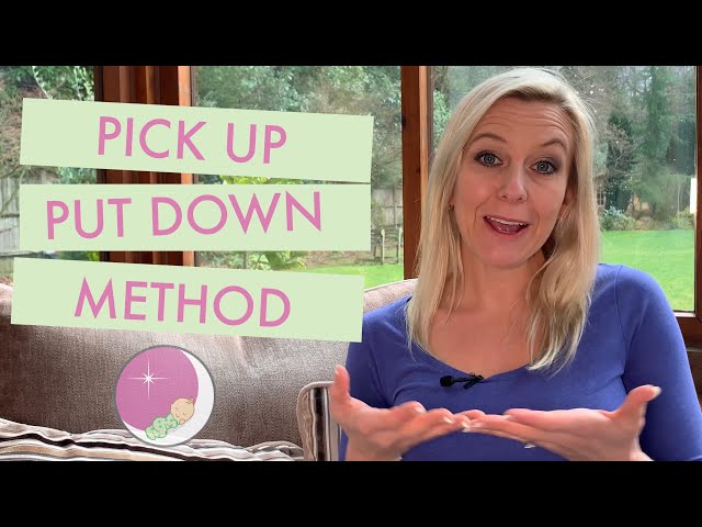 The Pick Up Put Down Method - The Sleep Nanny