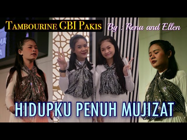 HIDUPKU PENUH MUJIZAT – GBI Pakis Tambourine Cam || By : Ellen and Rena