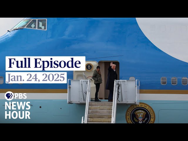 PBS News Hour full episode, Jan. 24, 2025