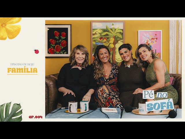 Família de bem brasileira - Com Renata Sorrah e Mari Simões #04