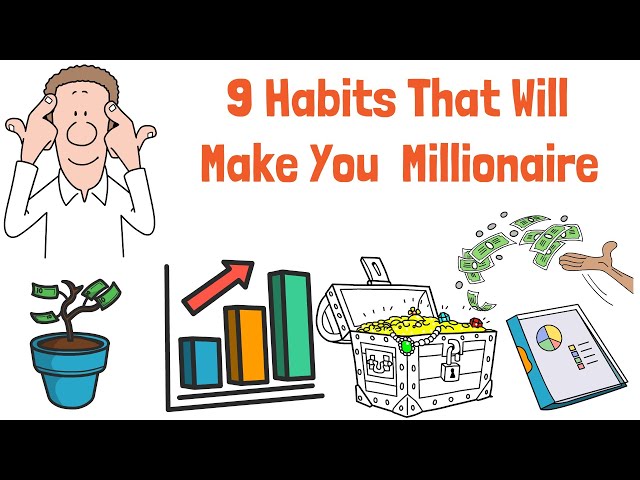 Want to Be a Millionaire? Follow These 9 Simple Habits Now