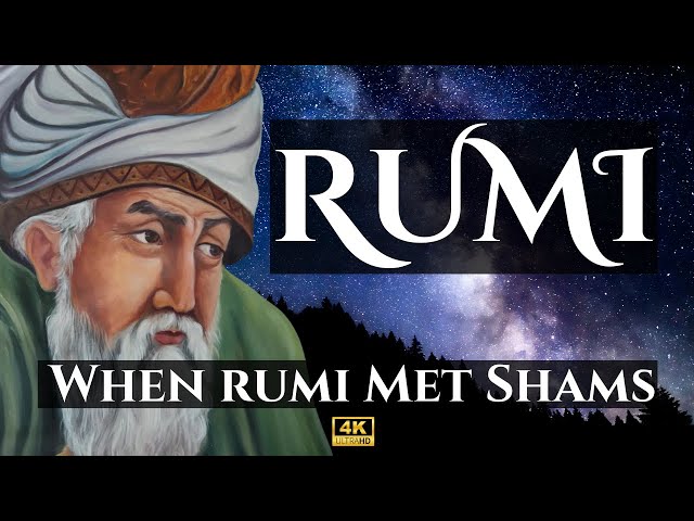 Rumi | When Rumi Met Shams of Tabrizi | Sufism