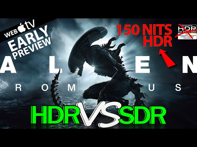 Alien Romulus 2024 HDR ANALYSIS 4K iTunes UHD WEB vs AMZN SDR 100nits #TRUE_DIFFERENCE #WATCH_IN_HDR