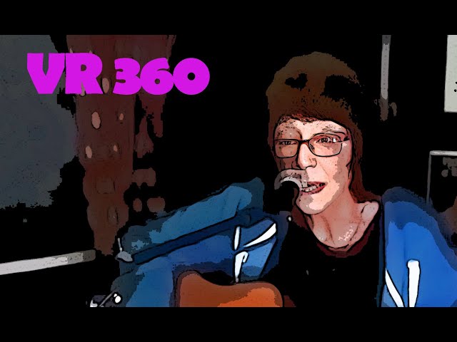 VR 360 -  Janice - Through the Barricades - Open Mic at the Neptune Inn