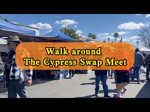 Walk Around Southern California,  Cypress College Swap Meet 📌 Cypress, CA