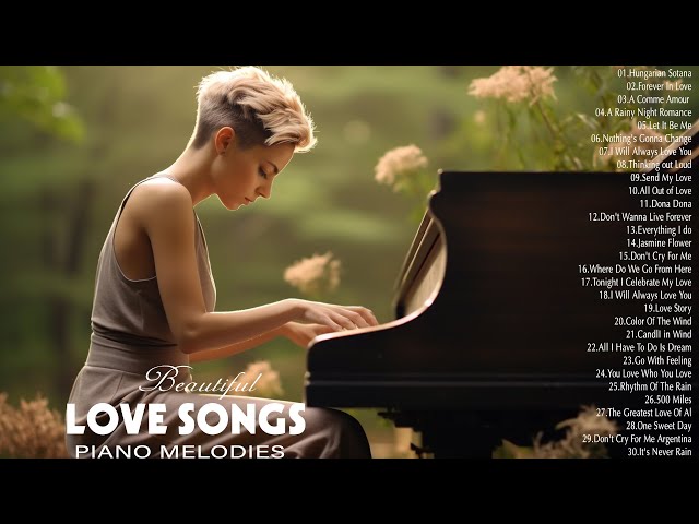 Beautiful Piano Love Songs Instrumental Playlist - 100 Best Romantic Piano Love Songs Of All Time