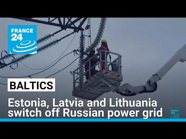 Baltic nations switch from Russian power grid to EU network • FRANCE 24 English