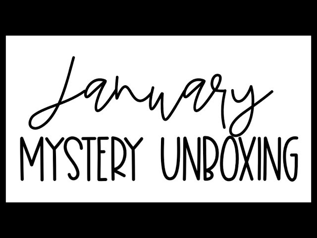 January 2020 Mystery Unboxing // Spoilers Inside!