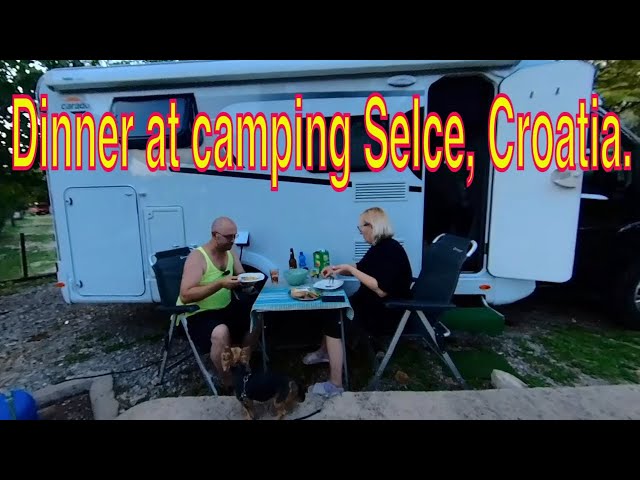 Dinner at the Selce campsite, Croatia.