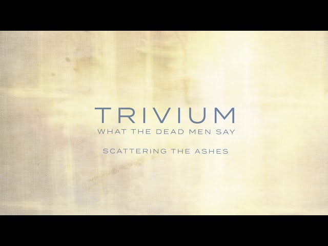 Trivium - Scattering The Ashes (Official Audio)