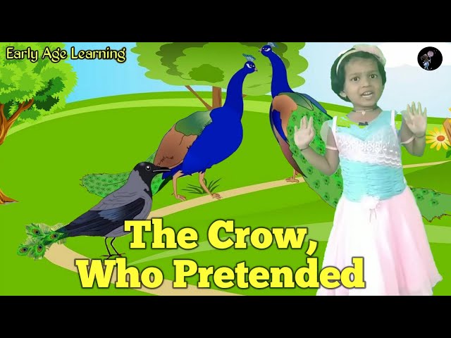 The crow, who pretended | crow moral story | crow and peacock stories for kids by early age learning