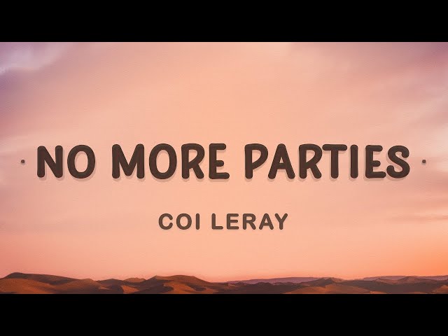 Coi Leray - No More Parties (Lyrics) | I can't trust nobody  #AzLyrics