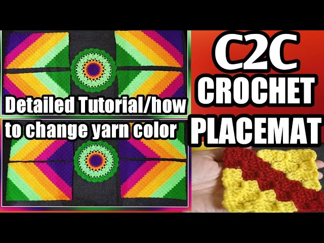 C2C CROCHET PLACEMAT | DETAILED TUTORIAL | HOW TO CHANGE YARN COLOR | Tzai's Access Vlog