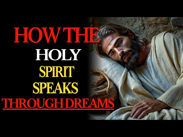 HOW THE HOLY SPIRIT SPEAKS TO YOU THROUGH DREAMS: MYSTERY REVEALED