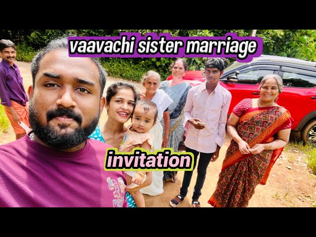 VAAVACHI SISTER MARRIAGE 👰/invitation 💞/kalayanam vilikkaan thamilnadinnu vannappol🥰