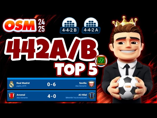 🏆⚡ MY TOP 5 TACTICS FOR THE 442A/B! ⚡🏆 | ⚽ OSM 24/25 ⚽