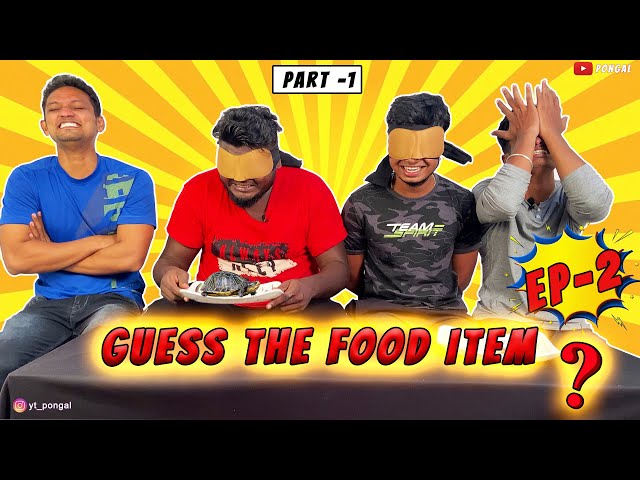 Guess the Food Item- Ep2 🍟 | Part 1 | Imsubu | Harish Hatricks | Pongal