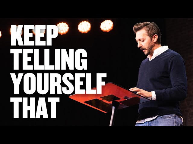 Keep Telling Yourself That | Amen, Part 2 | Pastor Levi Lusko