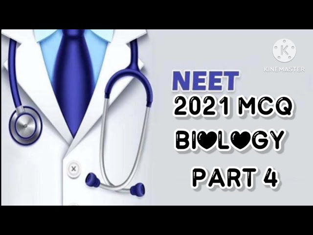 NEET 2021 BIOLOGY QUESTION AND ANSWER PART 4 #neet #neetexam #neet2021answerkey #neet2021 #2021