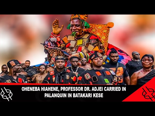 OHENEBA HIAHENE, PROFESSOR DR. ADJEI CARRIED IN PALANQUIN IN BATAKARI KESE