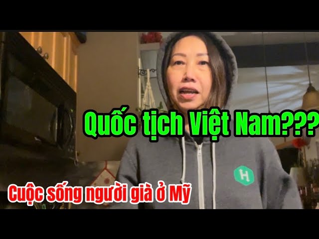 Cuộc sống người già ở Mỹ 🇺🇸 !Bạn có giữ Quốc tịch Việt Nam ???