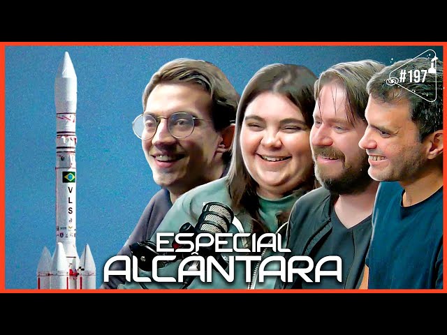 ESPECIAL ALCÂNTARA - Ciência Sem Fim #197