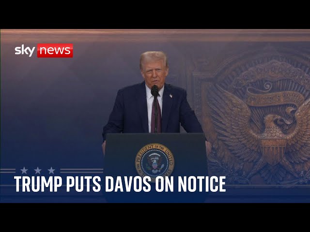 Trump puts Davos delegates at World Economic Forum on notice