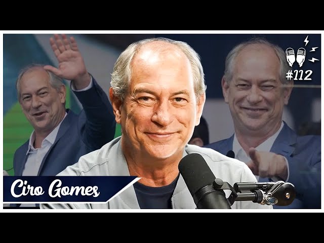 CIRO GOMES - Flow #112