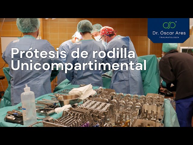 Prótesis Unicompartimental - Dr. Oscar Ares