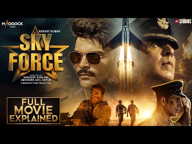 Sky Force | Full Movie 4K HD Facts  | Akshay Kumar |Veer P|Sara K|Nimrat K|Dinesh V| Movie Explained