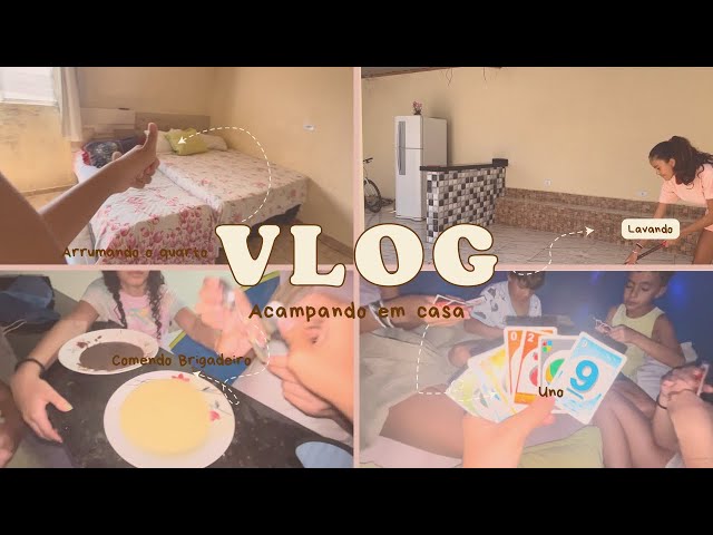 VLOG ACAMPANDO NA MINHA CASA