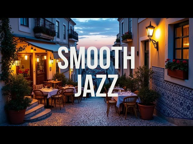 Lisbon Portugal | Smooth Jazz  Music | Relax & Chill