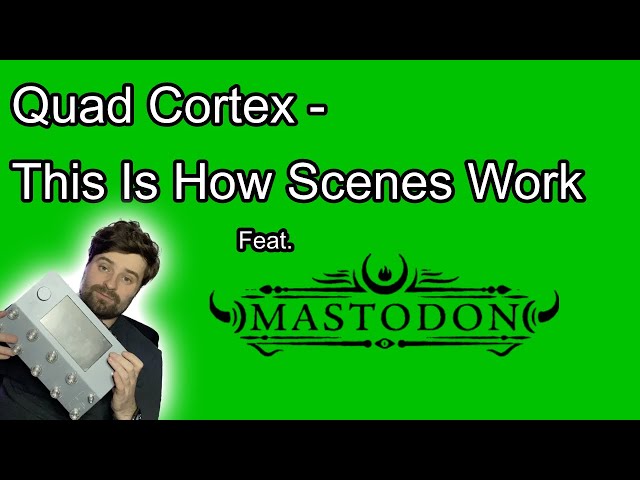 Quad Cortex - Creating a Rig with Scenes