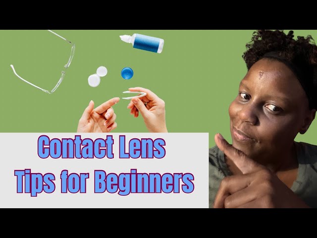 Contact Lens Tips for Beginners: Everything You Need to Know!