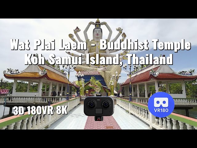 Wat Plai Laem and Khunaram Temple, Koh Samui Island - Thailand. 3D180VR 8K video.