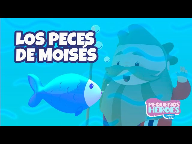 BABIES LOS PECES DE MOISÉS | CAPITULOS MONTESORI DE PEQUEÑOS HEROES PARA BEBES