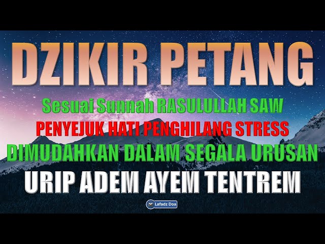 Dzikir Petang / Dzikir Malam Sesuai Sunnah Sebelum Tidur | Dzikir Penenang Hati Dan Pikiran