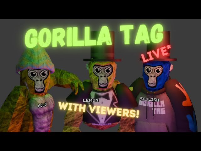 GORILLA TAG LIVE WITH VIEWERS!