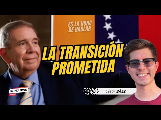 González Urrutia y la transición prometida #EsLaHoraDeHablar con César BÁEZ