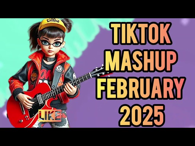 Tiktok Mashup 2025 🎶 february not clean