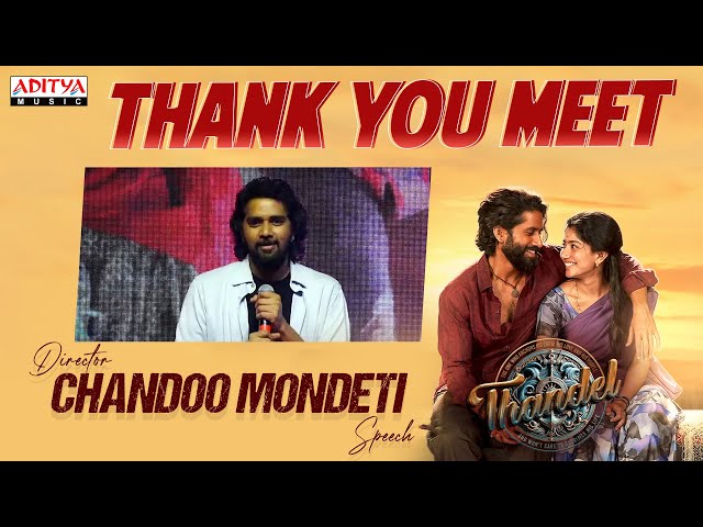 Director Chandoo Mondeti Speech | Thandel Thank You Meet | Naga Chaitanya, Sai Pallavi | DSP