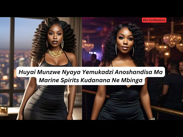 Huyai Munzwe Nyaya Yemukadzi Anoshandisa Ma Marine Spirits Kudanana Ne Mbinga