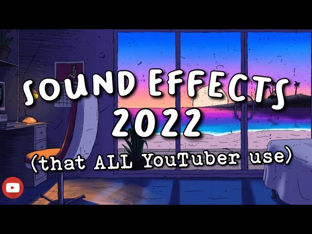 ULTIMATE YouTubers Sound Effects Pack 2022