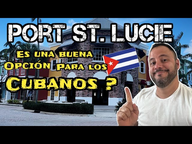 ASÍ es PORT ST LUCIE , Una Gran OPCIÓN para Los CUBANOS 🇨🇺!