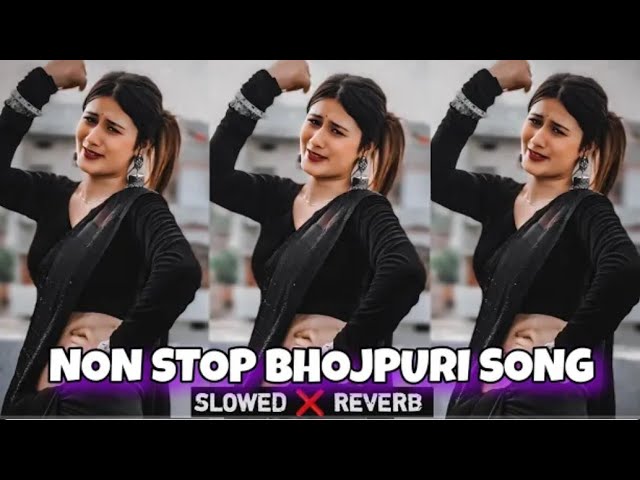 Bhojpuri song nonstop 2025 slowed and reverb | instagram trending bhojpuri lofi song |