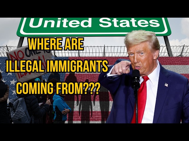 Top 10 Countries Where Illegal Immigrants in the US Are Coming  From - Shocking Beginnings Disclosed